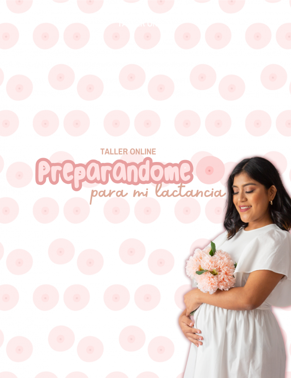 Taller Online En vivo: Preparándome para mi lactancia